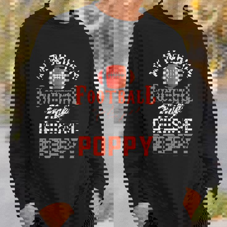 My Favorite Football Player Calls Me Poppy Sweatshirt Gifts for Him My Favorite Football Player Calls Me Poppy Sweatshirt Gifts for Him