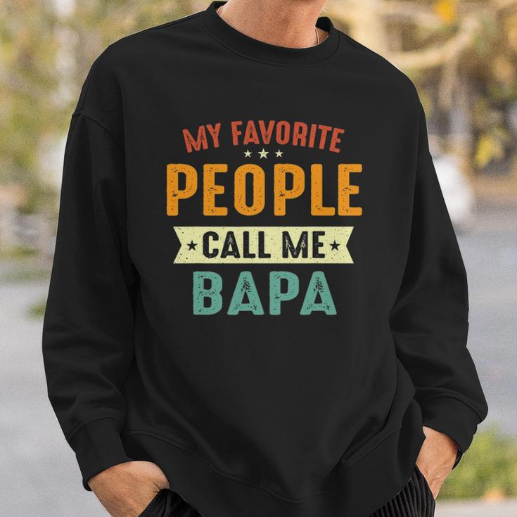 My Favorite People Call Me Bapa Funny Bapa Sweatshirt Gifts for Him