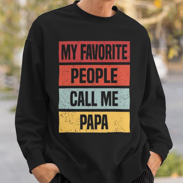 My Favorite People Call Me Papa 528 Trending Shirt Sweatshirt Gifts for Him