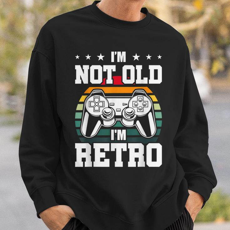 Not Old Im Retro Video Gamer Gaming Sweatshirt Gifts for Him