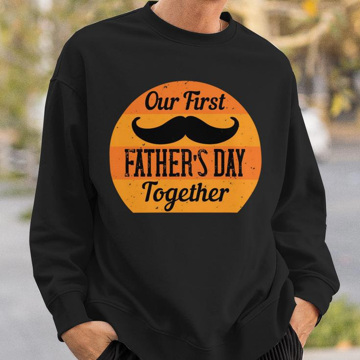 Our First Fathers Day Together Sweatshirt Gifts for Him