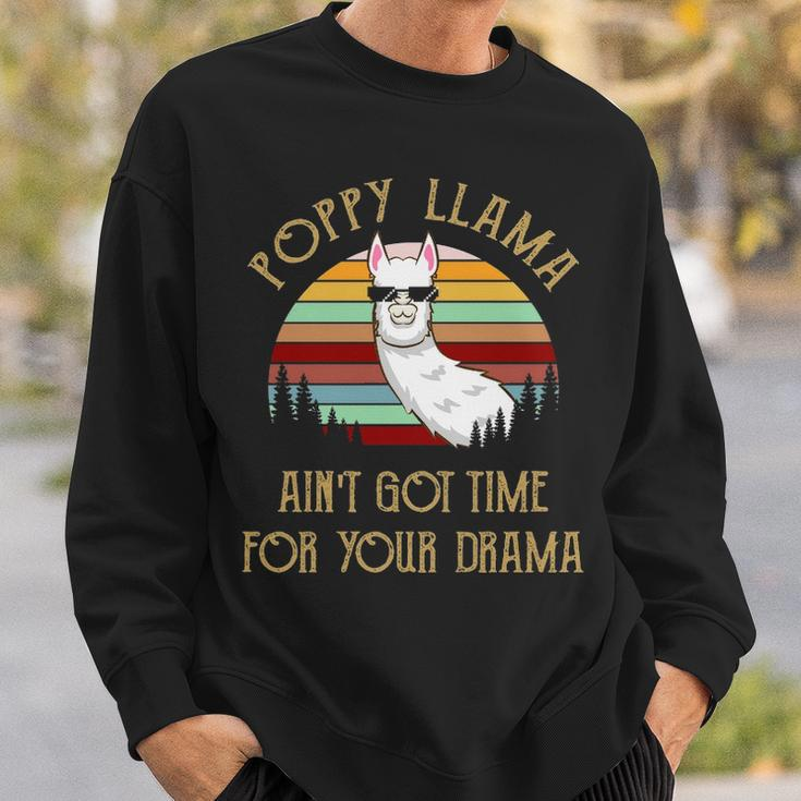 Poppy Grandpa Gift Poppy Llama Ain’T Got Time For Your Drama Sweatshirt Gifts for Him