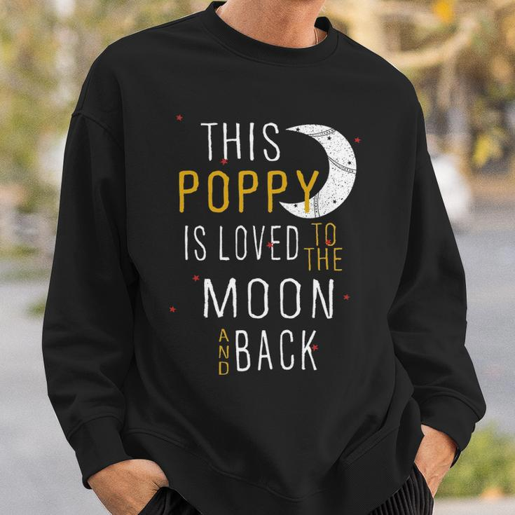 Poppy Grandpa Gift This Poppy Is Loved To The Moon And Love Sweatshirt Gifts for Him
