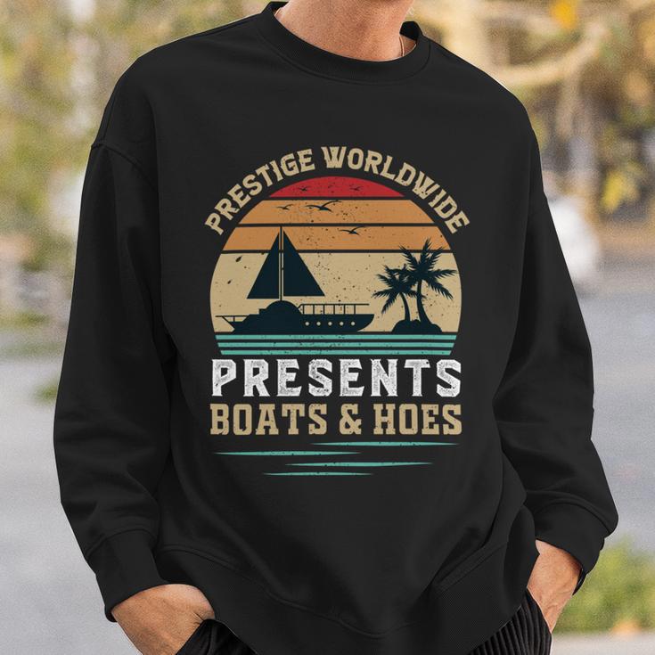 Prestigeworldwide Presentsboats Andhoes Vintage Funny Boating Boating Gifts Sweatshirt Gifts for Him