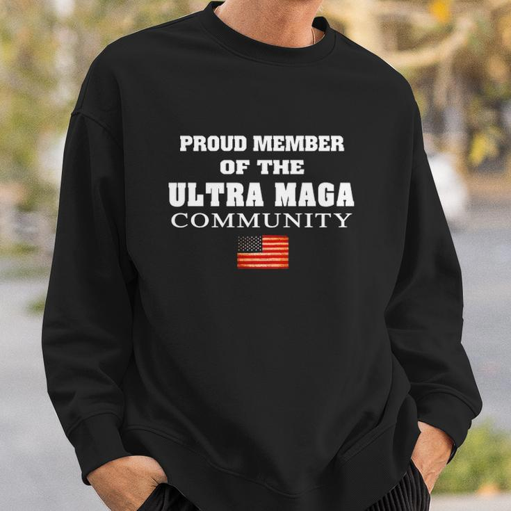 Proud Member Of The Ultra Maga Community Sweatshirt Gifts for Him