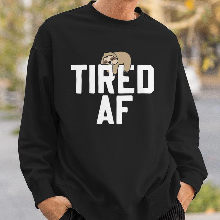 Sloth Tired Af Funny Saying Sloths Lover Gift Sweatshirt Gifts for Him