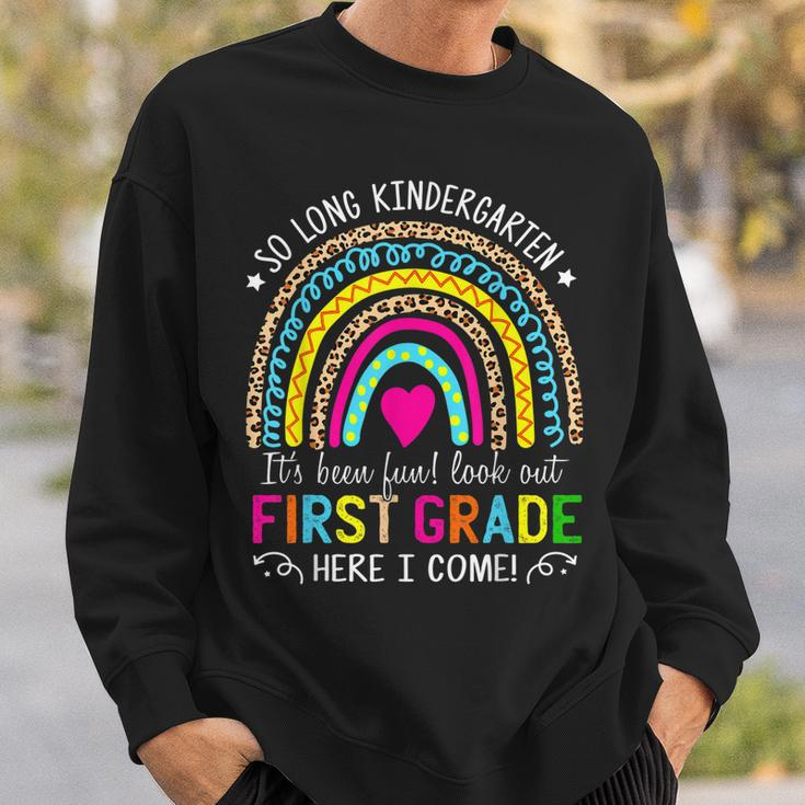 So Long Kindergarten Look Out First Grade Here I Come Sweatshirt Gifts for Him