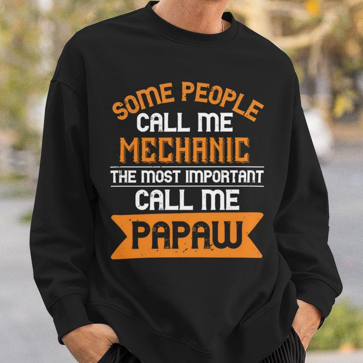 Some People Call Me Mechanic The Most Importent Papa T-Shirt Fathers Day Gift Sweatshirt Gifts for Him
