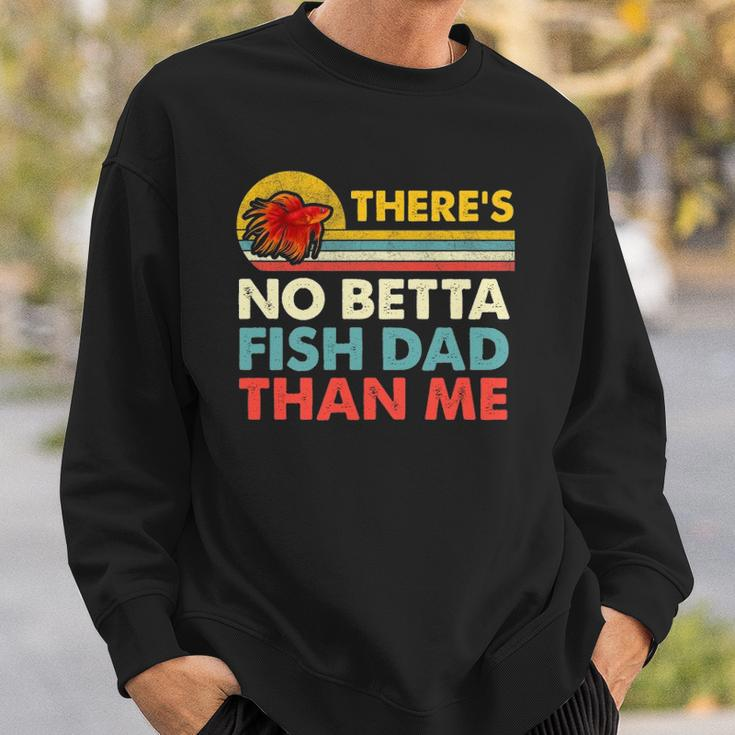 Theres No Betta Fish Dad Than Me Vintage Betta Fish Gear Sweatshirt Gifts for Him