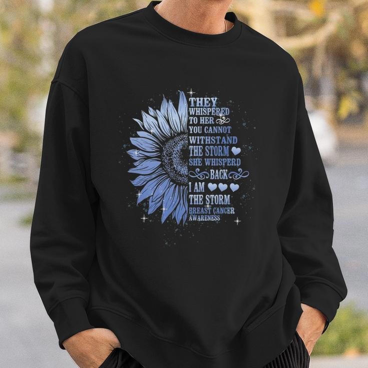 They Whispered To Her You Cannot Withstand The Storm Funny Sweatshirt Gifts for Him