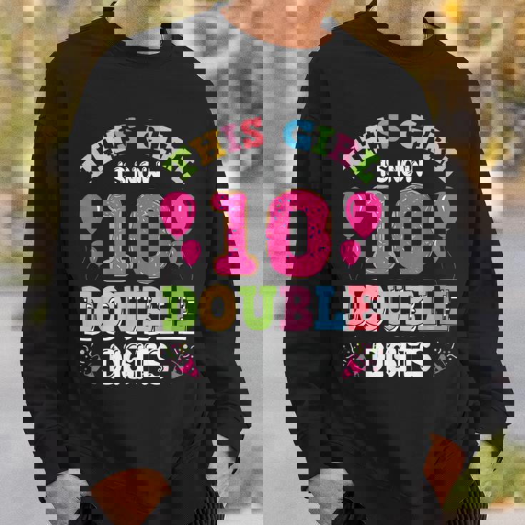 This Girl Is Now 10 Double Digits 10Th Birthday Sweatshirt Gifts for Him