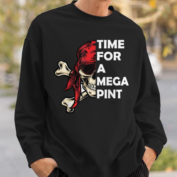 Time For A Mega Pint Funny Sarcastic Saying Sweatshirt Gifts for Him