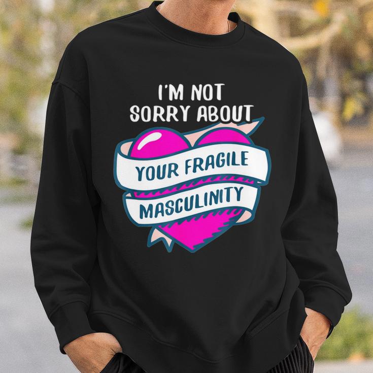 Too Clumsy To Be Around Fragile Masculinity 215 Shirt Sweatshirt Gifts for Him