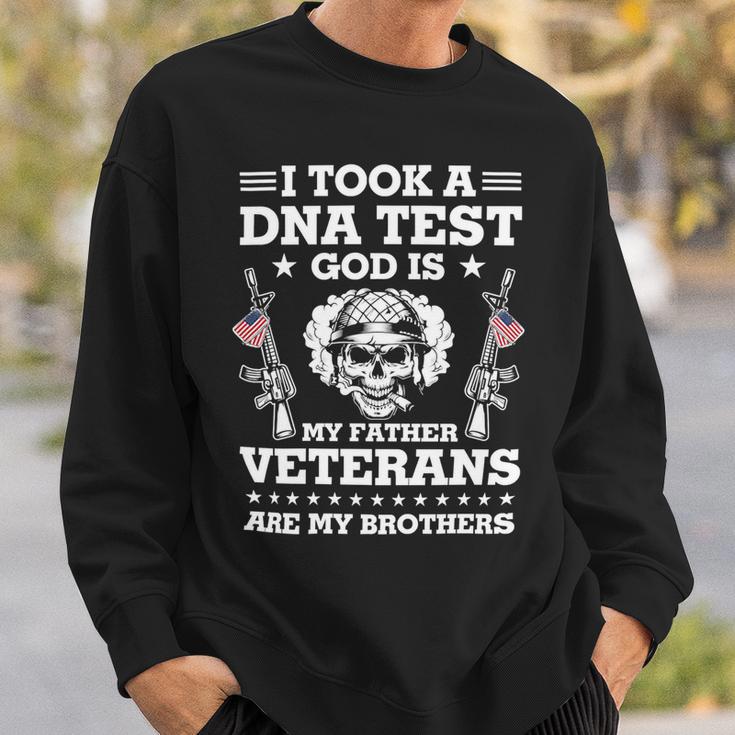 Veteran Veterans Day Took Dna Test God Is My Father Veterans Is My Brothers 90 Navy Soldier Army Military Sweatshirt Gifts for Him