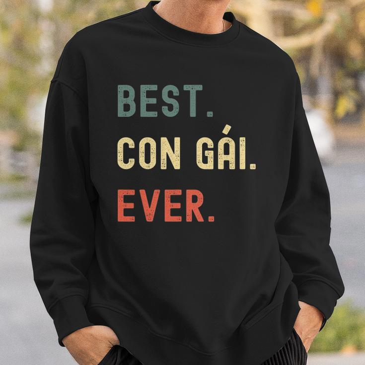 Vietnamese Daughter Gifts Designs Best Con Gai Ever Sweatshirt Gifts for Him