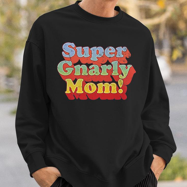 Vintage 70S Super Gnarly Mom Sweatshirt Gifts for Him