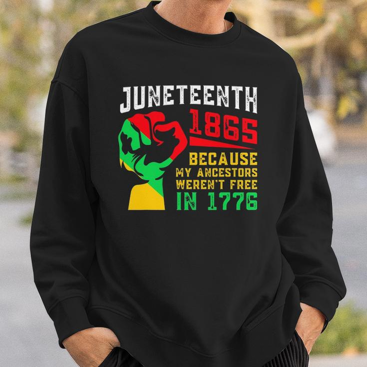 Vintage Juneteenth Day My Ancestors Werent Free In 1776 Gift Sweatshirt Gifts for Him