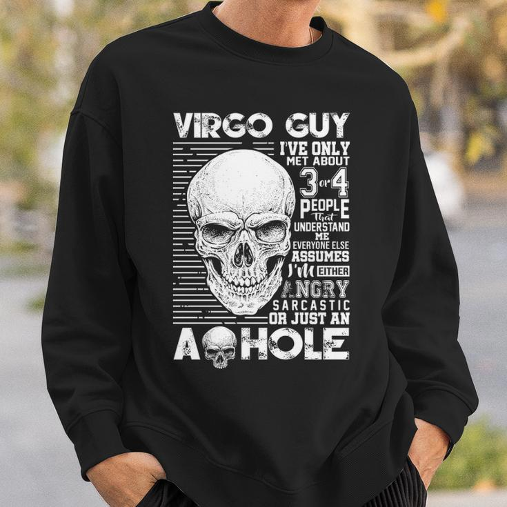 Virgo Guy Birthday Virgo Guy Ive Only Met About 3 Or 4 People Sweatshirt Gifts for Him