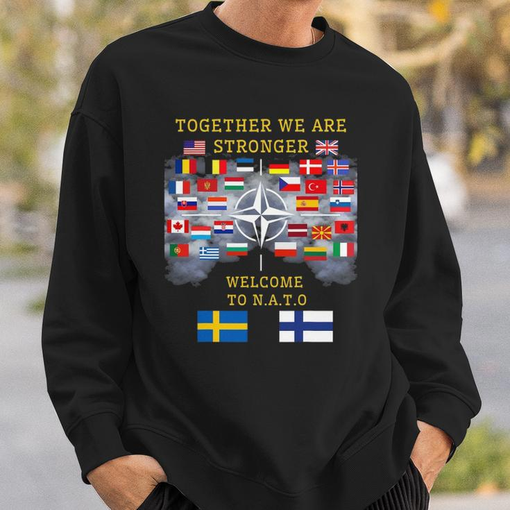 Welcome Sweden And Finland In Nato Together We Are Stronger Sweatshirt Gifts for Him