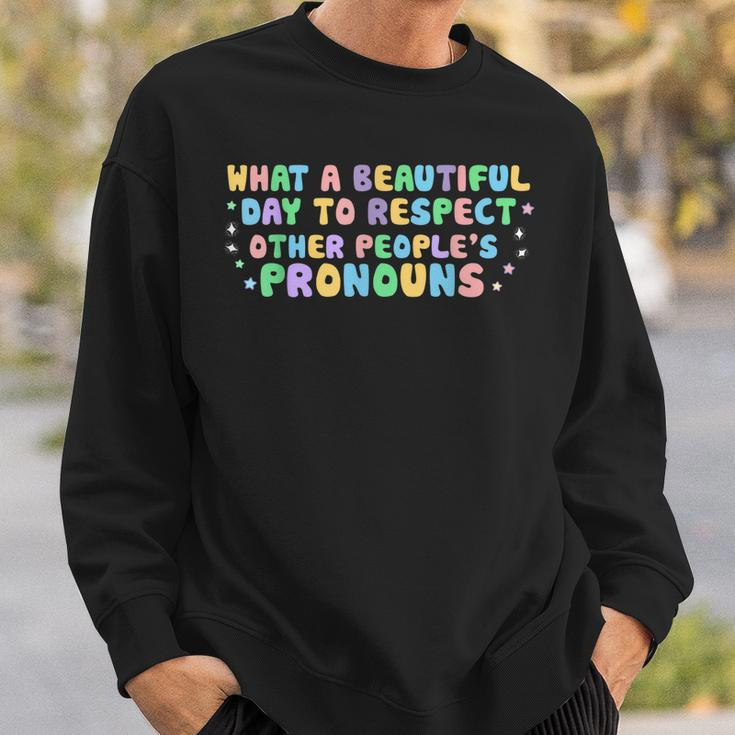What Beautiful Day To Respect Other Peoples Pronouns Lgbt Sweatshirt Gifts for Him