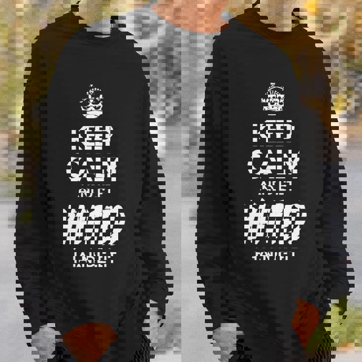 Whited Name Gift Keep Calm And Let Whited Handle It Sweatshirt Gifts for Him