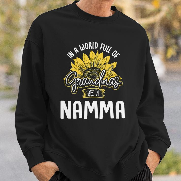 Womens Funny World Full Of Grandmas Be A Namma Gift Sweatshirt Gifts for Him