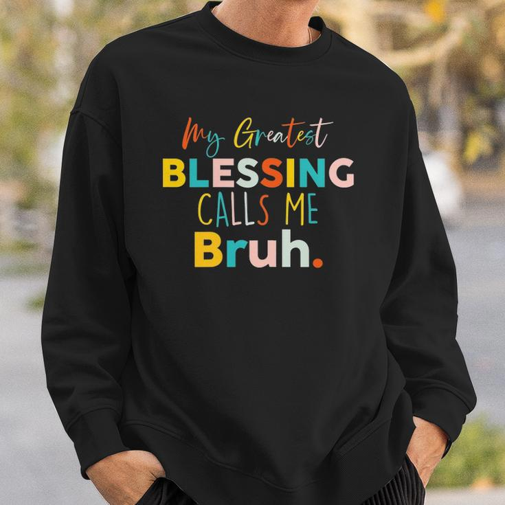 Womens My Greatest Blessing Calls Me Bruh Retro Mothers Day Sweatshirt Gifts for Him