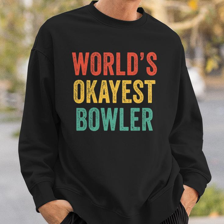 Worlds Okayest Bowler Funny Bowling Lover Vintage Retro Sweatshirt Gifts for Him