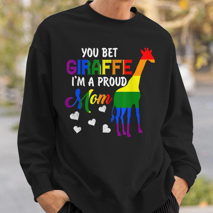 You Bet Giraffe Im A Proud Mom Pride Lgbt Happy Mothers Day Sweatshirt Gifts for Him
