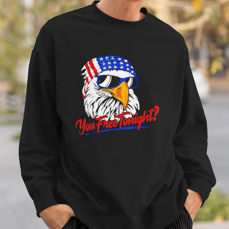 You Free Tonight Bald Eagle American Flag Happy 4Th Of July Sweatshirt Gifts for Him