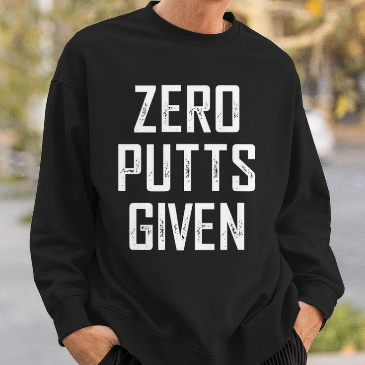 Zero Putts Given Funny Golf Player Gift Sweatshirt Gifts for Him