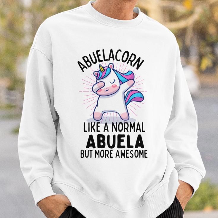 Abuelacorn Funny Unicorn Dabbing Gift Like A Normal Abuela But More Awesome Sweatshirt Gifts for Him