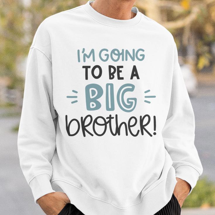 Baby Shower Text Design Im Going To Be A Big Brother Sweatshirt Gifts for Him