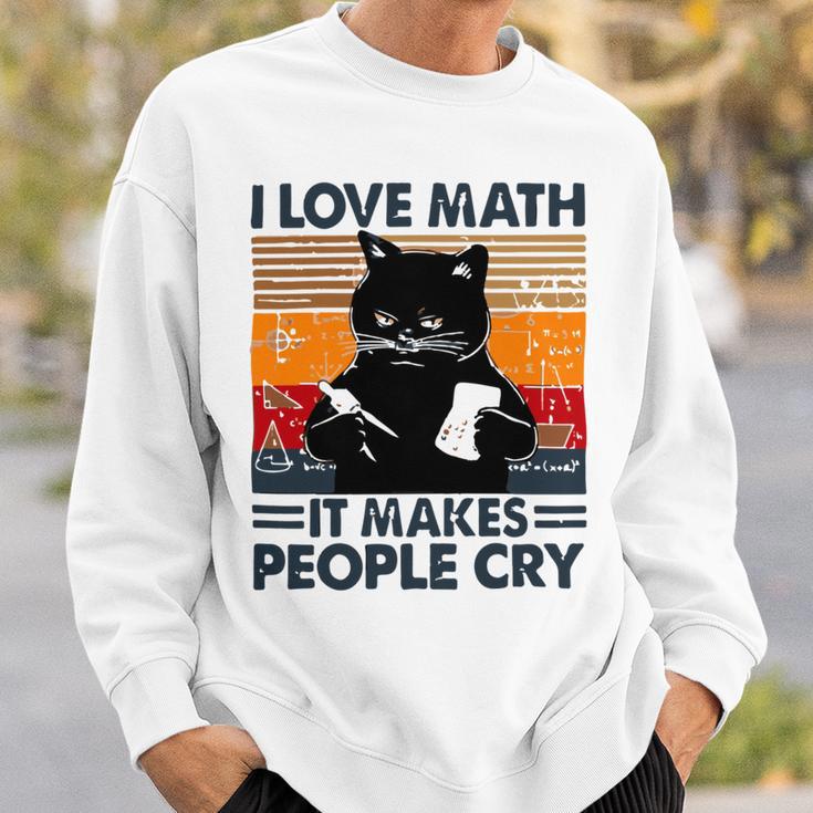 Black Cat I Love Math It Makes People Cry Sweatshirt Gifts for Him