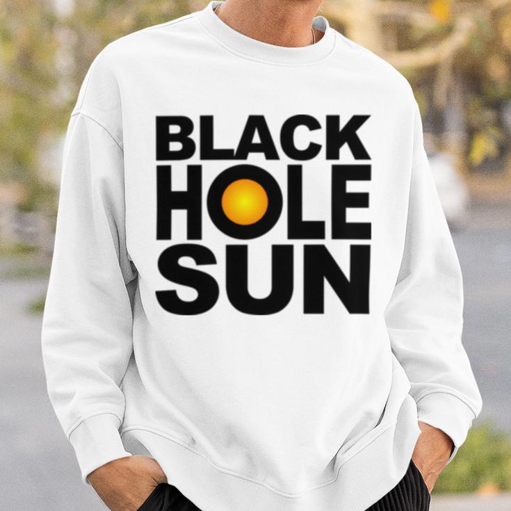 Black Hole Sun Sweatshirt Gifts for Him