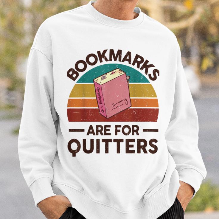 Bookmarks Are For Quitters Sweatshirt Gifts for Him