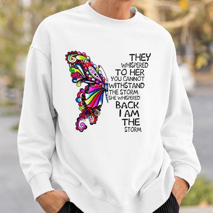 Butterfly She Whispered Back I Am The Storm Sweatshirt Gifts for Him
