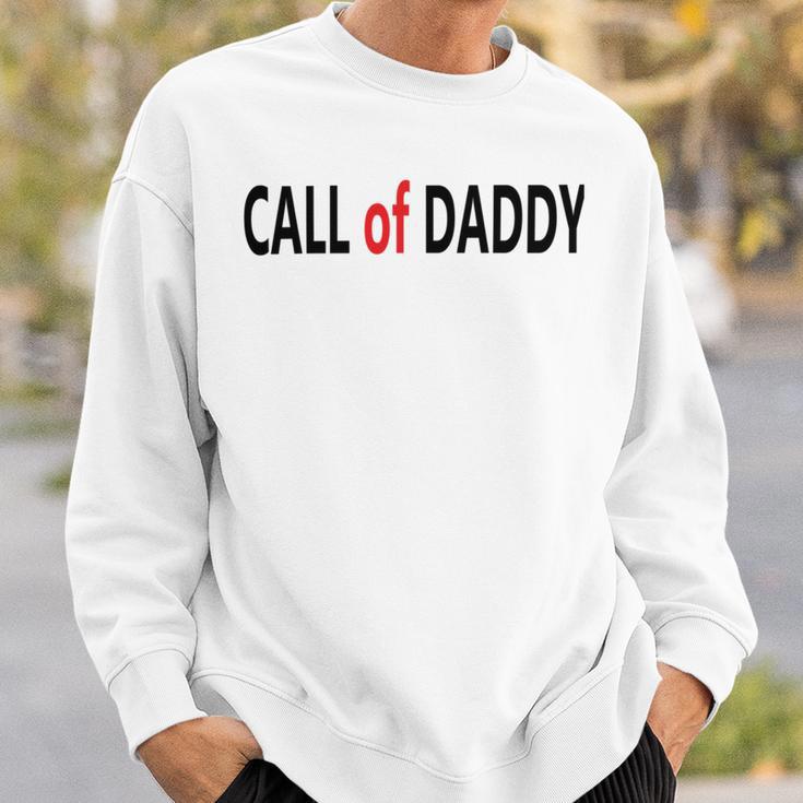 Call Of Daddy Sweatshirt Gifts for Him