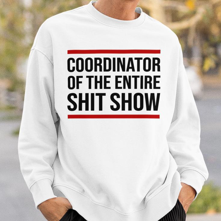 Coordinator Of The Entire Shit Show Funny Mom Dad Boss Manager Teacher Sweatshirt Gifts for Him