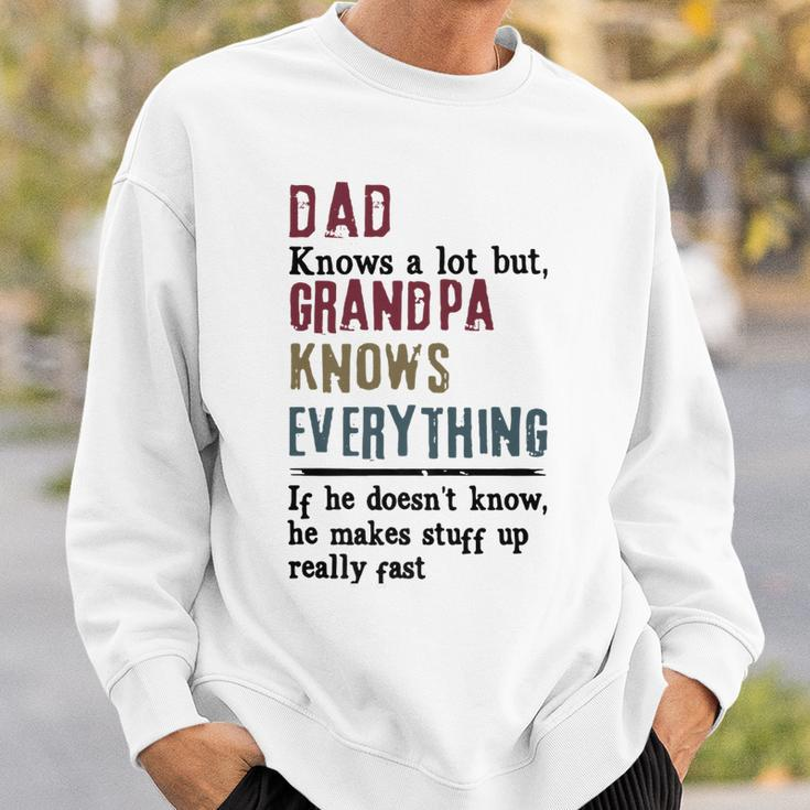 Dad Knows A Lot But Grandpa Know Everything Sweatshirt Gifts for Him
