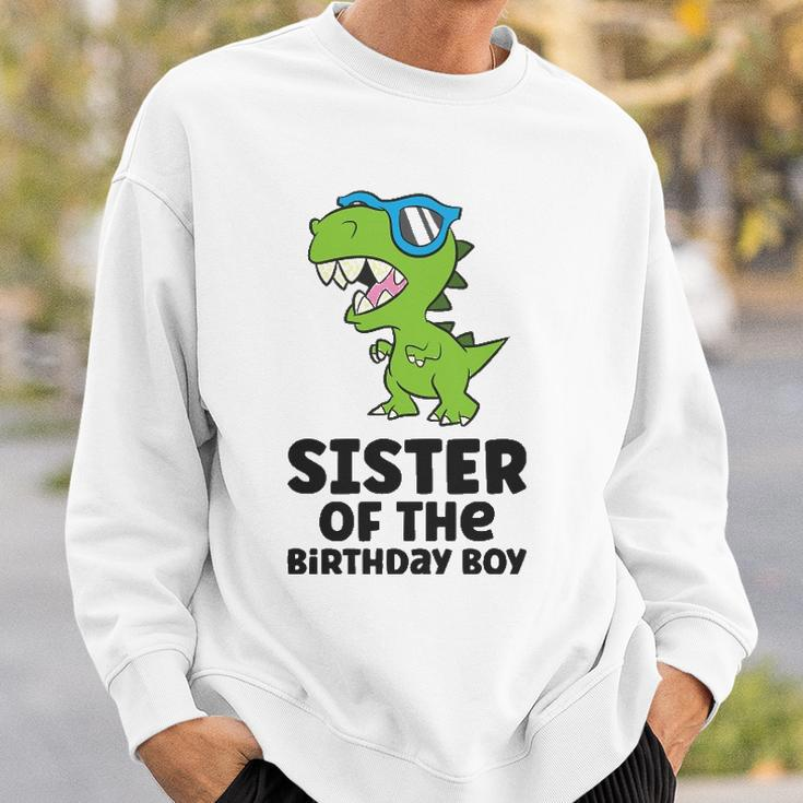 Dinosaur Birthday Sister Of The Birthday Boy Sweatshirt Gifts for Him