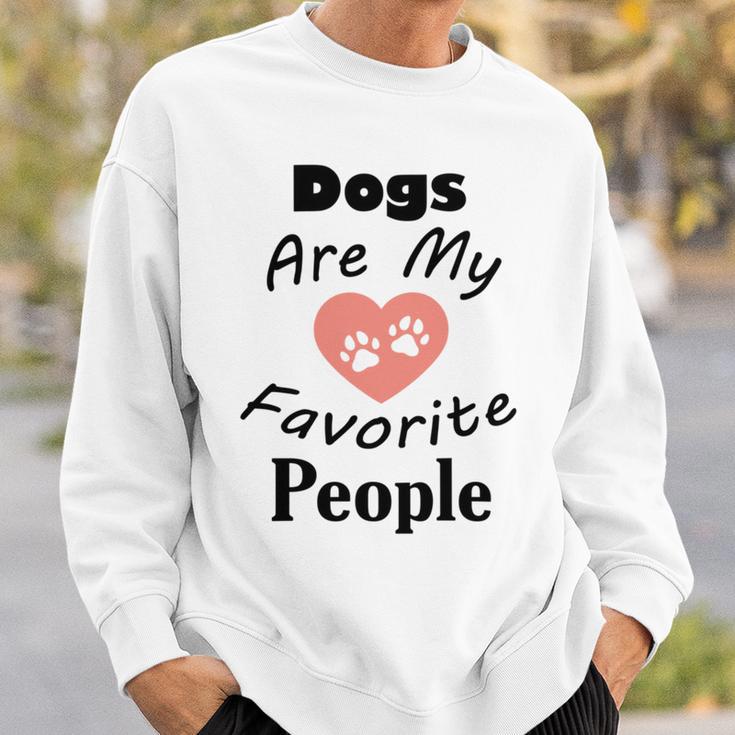 Dogs Are My Favorite People Funny Dogs Quotes Gift For Dogs Lovers Sweatshirt Gifts for Him