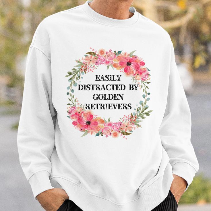 Easily Distracted By Golden Retrievers Sweatshirt Gifts for Him