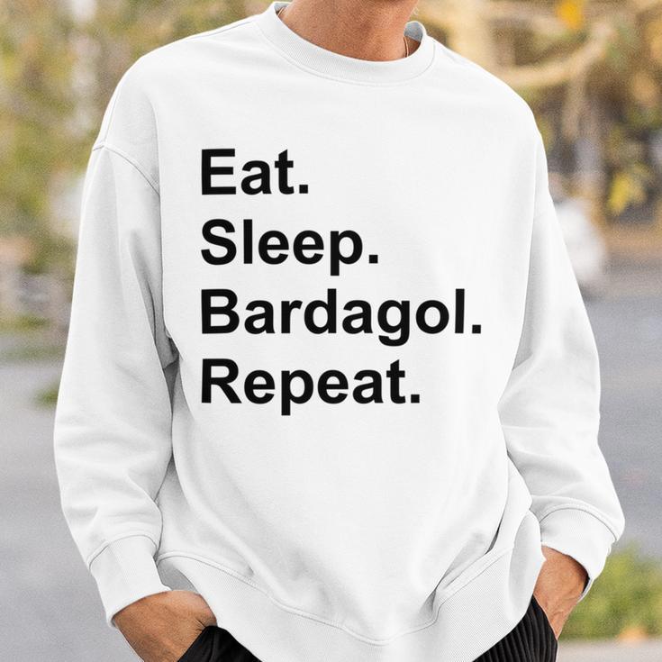 Eat Sleep Bardagol Repeat Sweatshirt Gifts for Him