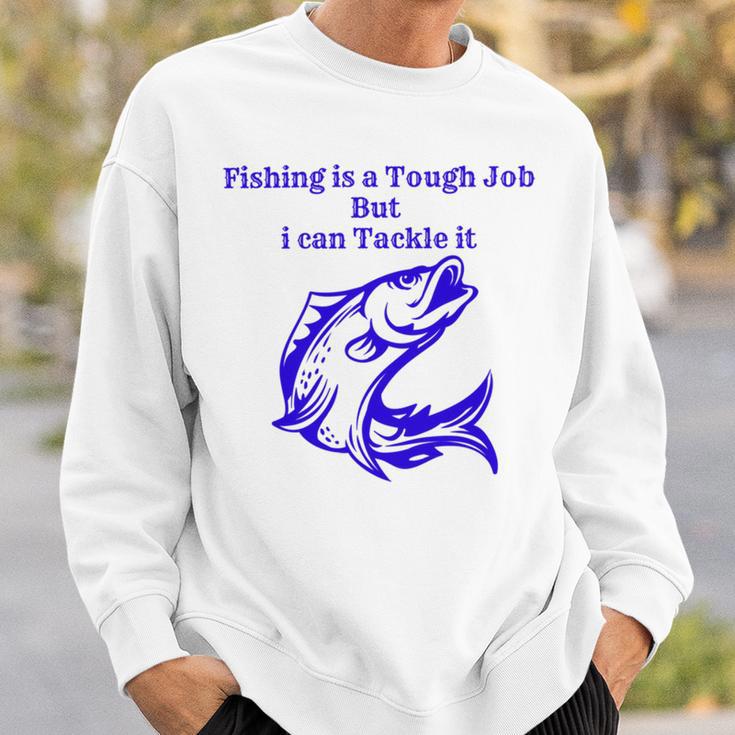 Fishing Is Tough Job But I Can Tackle It Fishing Svg Fishing Clipart Fish Png Fishing Cute Art Fishing Cricut Cute Svg Cut Files Svg Sweatshirt Gifts for Him