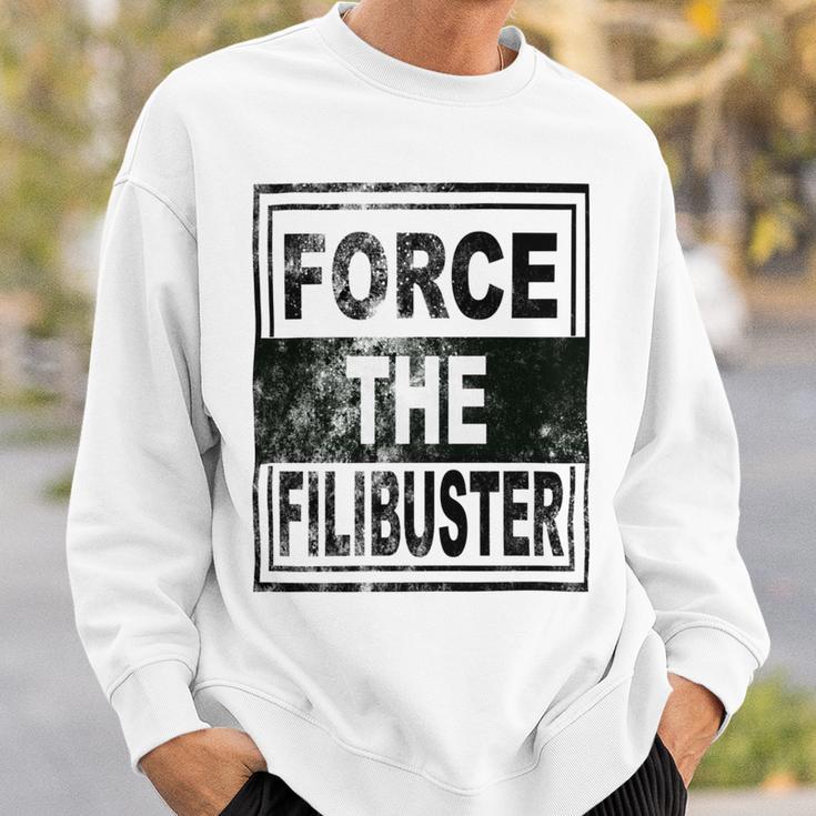 Force The Filibuster Senator Chuck Schumer Do Your Job Sweatshirt Gifts for Him