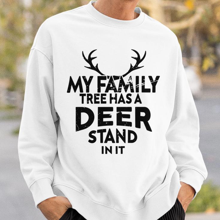 Funny Deer Quotemy Family Tree Has A Deer Stand In It Deer Lovers Sweatshirt Gifts for Him