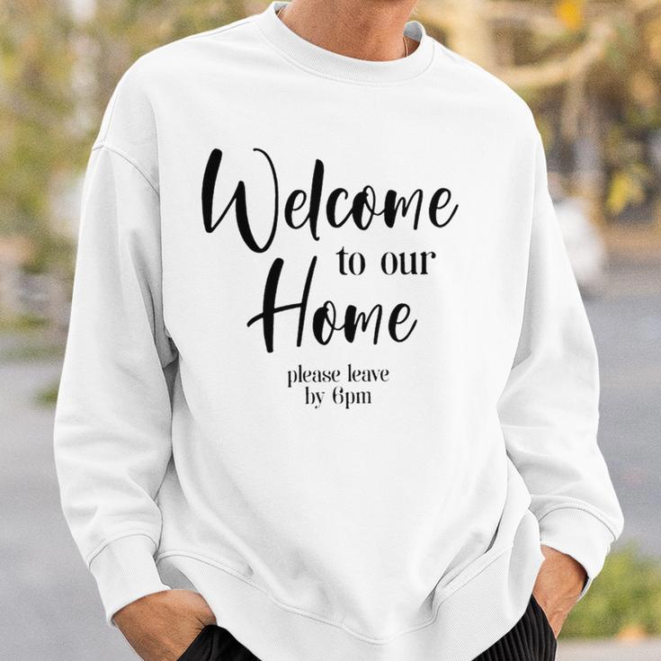 Funny Housewarming Home Accessories Welcome Please Leave By 9 Pm Sleeveless Top 435 Trending Shirt Sweatshirt Gifts for Him