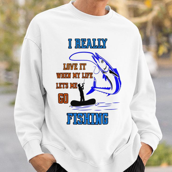 Funny I Really Love It When My Wife Lets Me Go Fishing Sweatshirt Gifts for Him