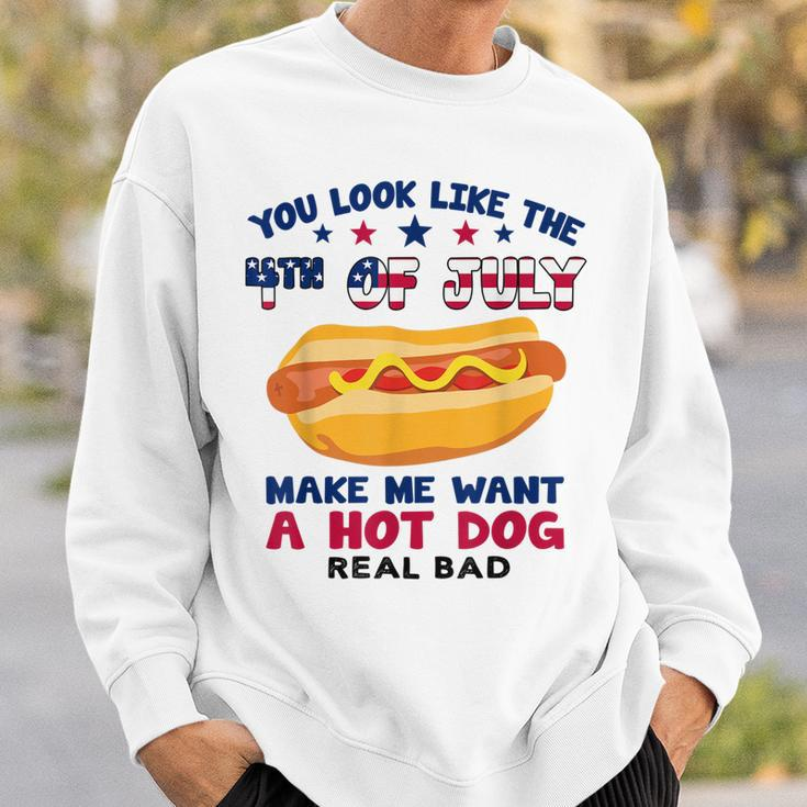 Funny You Look Like 4Th Of July Makes Me Want A Hotdog Sweatshirt Gifts for Him